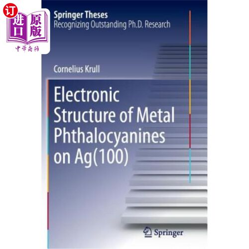 海外直订Electronic Structure of Metal Phthalocyanines on Ag(100) 金属酞菁在Ag（100）上的电子结构 平装