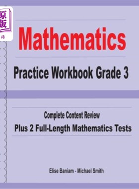 海外直订Mathematics Practice Workbook Grade 3: Complete Content Review Plus 2 Full-lengt 三年级数学练习册：完整的内
