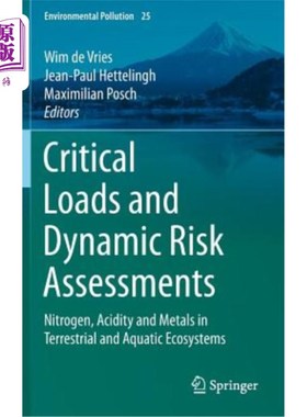 海外直订Critical Loads and Dynamic Risk Assessments: Nitrogen, Acidity and Metals in Ter 临界负荷和动态风险评估：陆