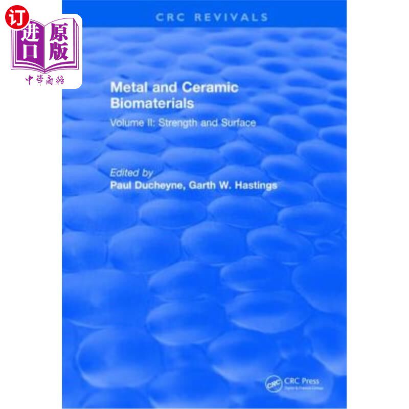 海外直订Metal and Ceramic Biomaterials: Volume II: Strength and Surface 金属和陶瓷生物材料:卷二:强度和表面
