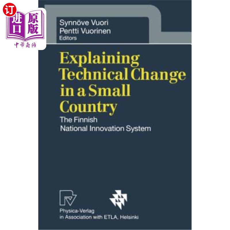海外直订Explaining Technical Change in a Small Country: The Finnish National Innovation  解释小国的技术变革:芬兰国