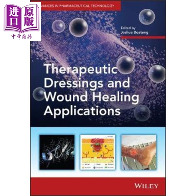 现货 医用敷料与伤口愈合应用 Therapeutic Dressings And Wound Healing Applications 英文原版 Joshua Boateng 中�