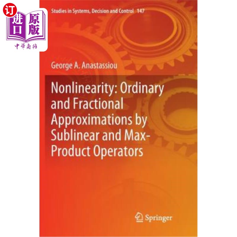 海外直订Nonlinearity: Ordinary and Fractional Approximations by Sublinear and Max-Produc 非线性：用次线性和最大积算