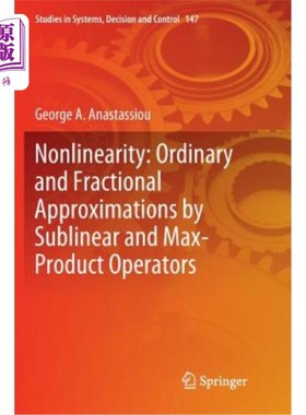 海外直订Nonlinearity: Ordinary and Fractional Approximations by Sublinear and Max-Produc 非线性：用次线性和最大积算