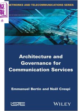 现货 通信服务的体系结构与治理 Architecture And Governance For Communication Services 英文原版 Noël Crespi �