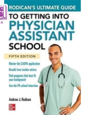 海外直订医药图书Rodican's Ultimate Guide to Getting Into Physici... 罗迪肯的最终指南进入医师助理学校，第五版