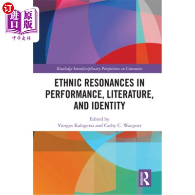 海外直订Ethnic Resonances in Performance, Literature, and Identity 表演、文学与认同中的族群共鸣