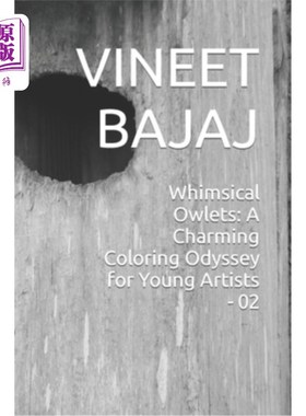 海外直订Whimsical Owlets: A Charming Coloring Odyssey for Young Artists - 02 异想天开的猫头鹰：年轻艺术家的迷人色彩