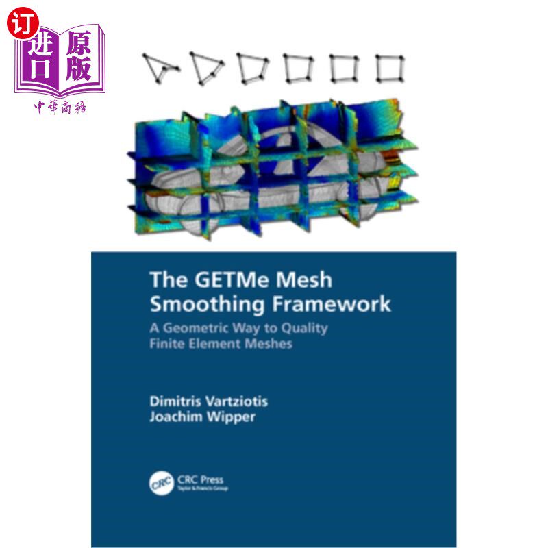 海外直订The Getme Mesh Smoothing Framework: A Geometric Way to Quality Finite Element Me Getme网格平滑框