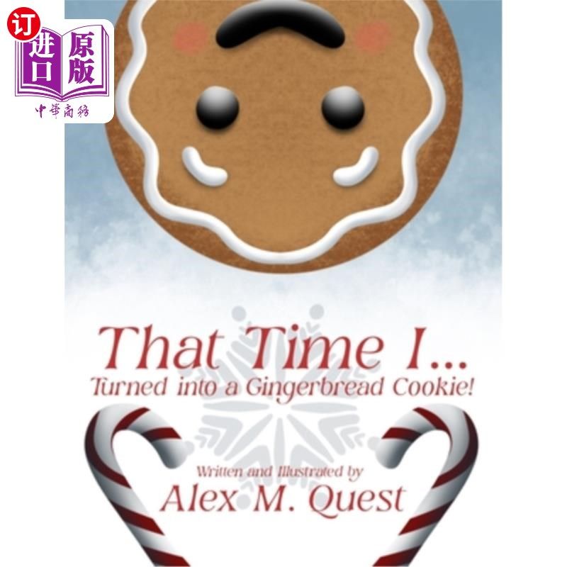海外直订That Time I Turned into a Gingerbread Cookie! 那一次我变成了姜饼饼干！