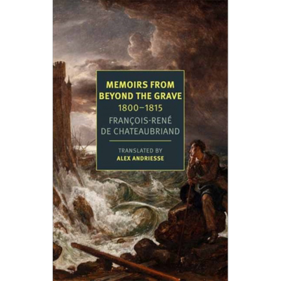 NYRB 纽约书评系列 墓中回忆录 夏多布里昂 英文原版 Memoirs from Beyond the Grave Francois Rene Chateaubriand【中商原?
