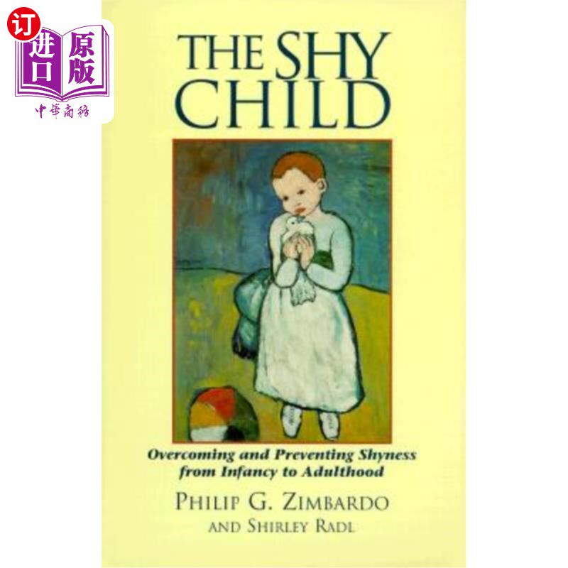 海外直订The Shy Child: Overcoming and Preventing Shyness from Infancy to Adulthood 害羞的孩子:从婴儿期到成年期克服