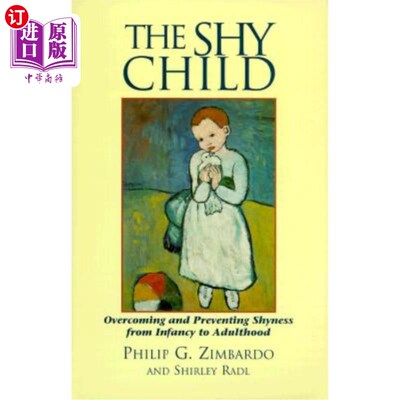 海外直订The Shy Child: Overcoming and Preventing Shyness from Infancy to Adulthood 害羞的孩子:从婴儿期到成年期克服