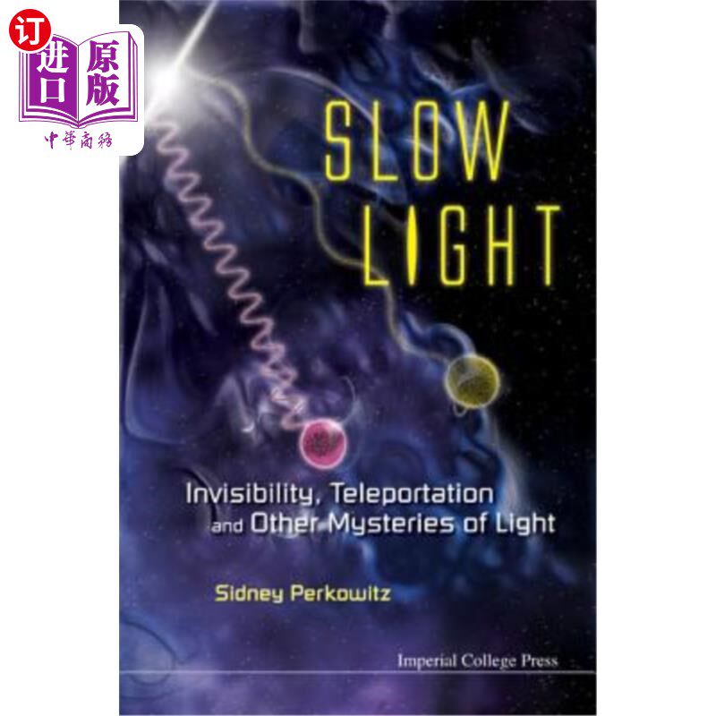 海外直订Slow Light: Invisibility, Teleportation, and Other Mysteries of Light 慢光:隐形，瞬间移动和其他光的奥秘