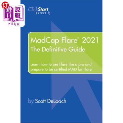 海外直订MadCap Flare 2021: The Definitive Guide MadCap Flare 2021：权威指南