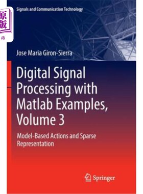 海外直订Digital Signal Processing with MATLAB Examples, Volume 3: Model-Based Actions an 数字信号处理与MATLAB示例