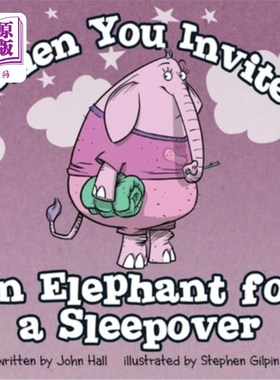 海外直订When You Invite an Elephant for a Sleepover 当你邀请一头大象来过夜时