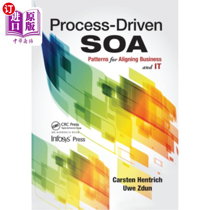 海外直订Process-Driven Soa: Patterns for Aligning Business and It 过程驱动的Soa:使业务和It保持一致的模式