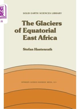 海外直订The Glaciers of Equatorial East Africa 赤道东非的冰川