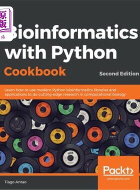 海外直订Bioinformatics with Python Cookbook - Second Edition: Learn how to use modern Py 生物信息学与巨蟒食谱，第二