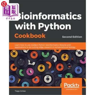 海外直订Bioinformatics with Python Cookbook - Second Edition: Learn how to use modern Py 生物信息学与巨蟒食谱，第二