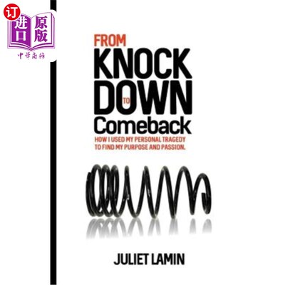 海外直订From Knock Down To Comeback: How I Used My Personal Tragedy To Find My Purpose a 从失败到东山再起:我如何利