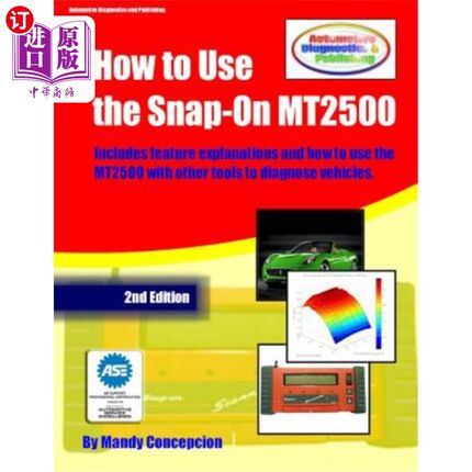海外直订How to Use the Snap-On MT2500: (An Automotive Equipment Usage Series) 如何使用管理单元MT2500：（汽车设备使