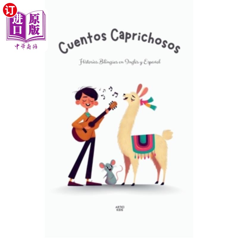 海外直订Cuentos Caprichosos: Historias Bilingües en Inglés y Espa?ol Cuentos Caprichosos: Historias