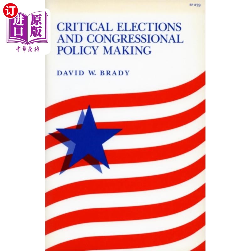 海外直订Critical Elections and Congressional Policy Maki... 关键选举和国会政策制定