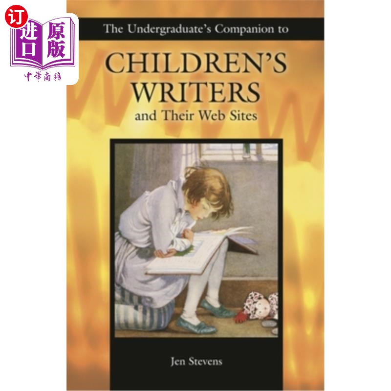 海外直订The Undergraduate's Companion to Children's Writers and Their Web Sites 儿童作家及其网站的大学生伴侣