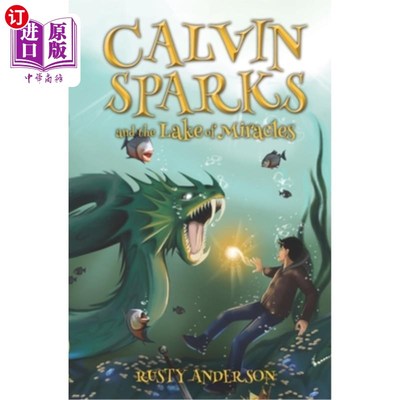 海外直订Calvin Sparks and the Lake of Miracles (Book 2) 卡尔文·斯帕克斯和奇迹湖(第二册)