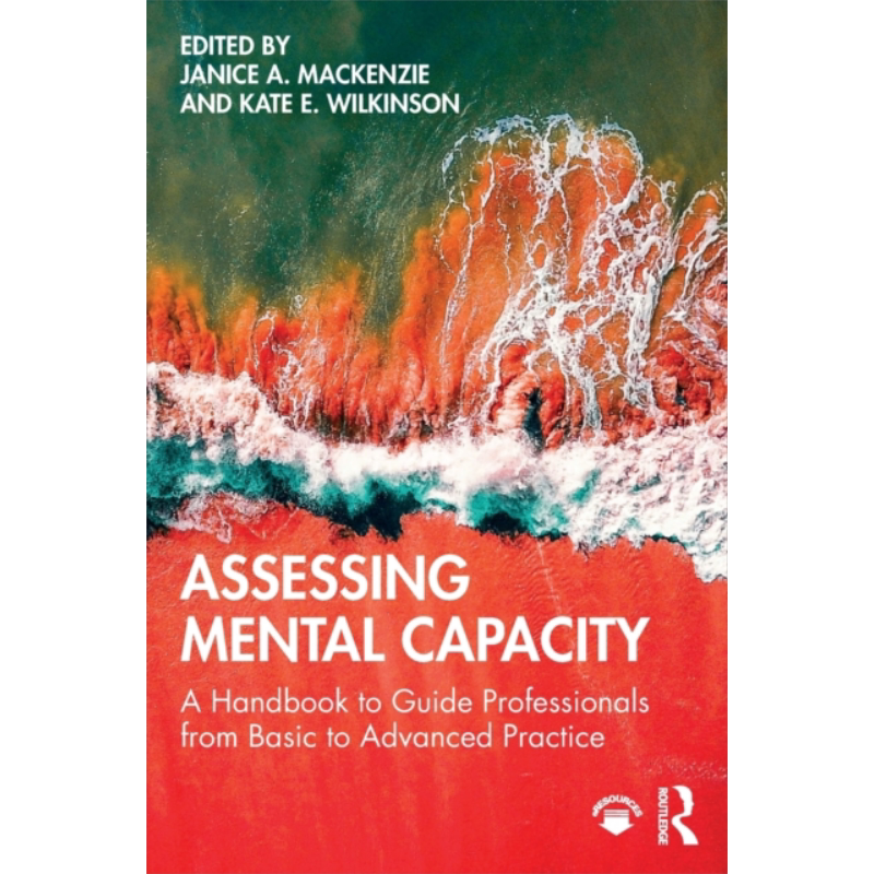 现货 心理能力评估 从基础到高级实践指导专业人员的手册 Assessing Mental Capacity 英文原版 Janice Mackenzie【中商原版】