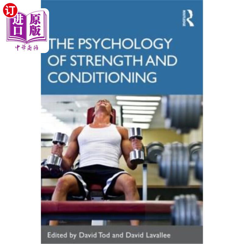 海外直订The Psychology of Strength and Conditioning 力量和调节心理学