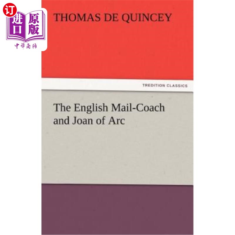 海外直订The English Mail-Coach and Joan of Arc 《英国邮车》和《圣女贞德