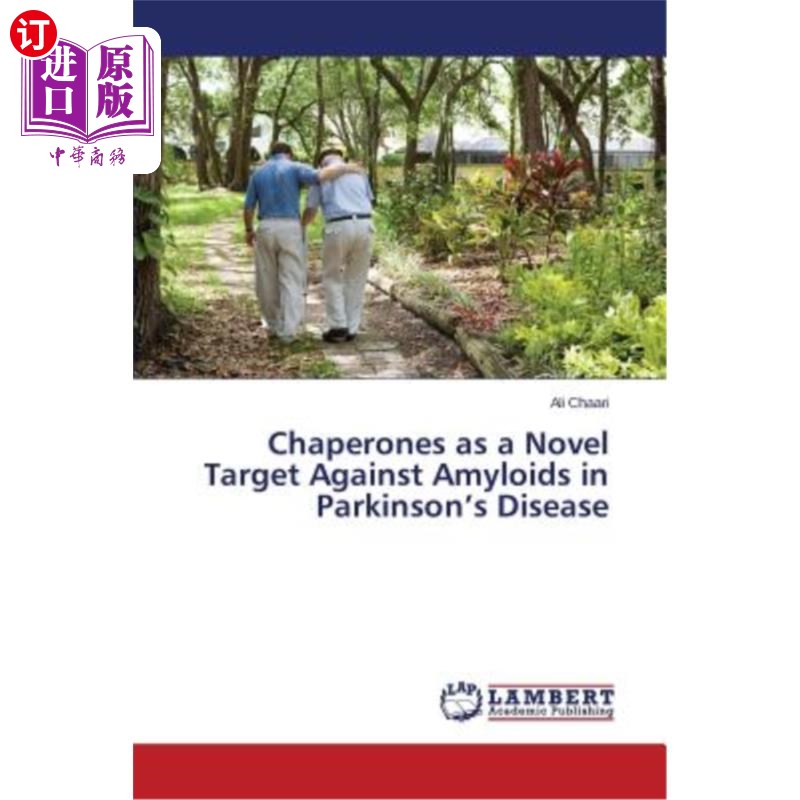 海外直订Chaperones as a Novel Target Against Amyloids in Parkinson's Disease伴侣蛋白是对抗帕金森病淀粉样蛋白的新靶