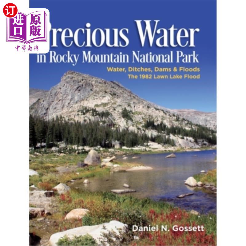 海外直订Precious Water in Rocky Mountain National Park. Water, Ditches, Dams and Floods. 落基山国家公园珍贵的水。水