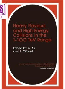 海外直订Heavy Flavours and High-Energy Collisions in the 1-100 TeV Range 1-100tev范围内的重口味和高能碰撞