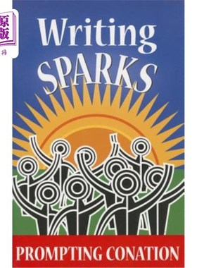 海外直订Writing Sparks: Prompting Conation 写作火花：激励