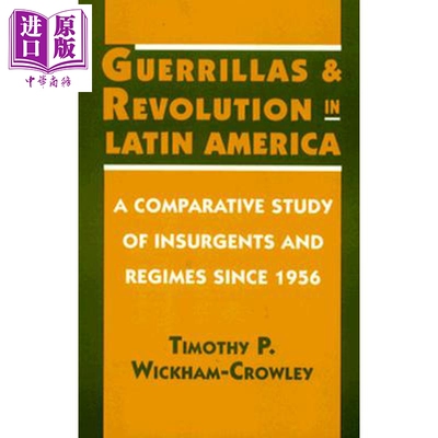 预售 游击队与拉丁美洲革命 Guerrillas and Revolution in Latin America 英文原版 Timothy P Wickham-Crowley【中商原版】