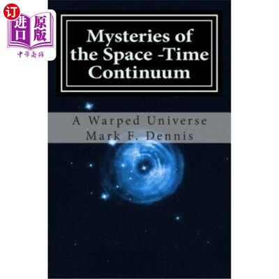 海外直订Mysteries of the Space -Time Continuum: A Warped Universe 时空连续体的奥秘：扭曲的宇宙