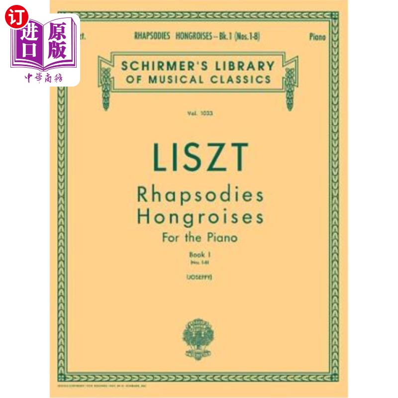 海外直订Rhapsodies Hongroises - Book 1: Nos. 1 - 8: Schirmer Library of Classics Volume  狂想曲红玫瑰-第一册：第1 -