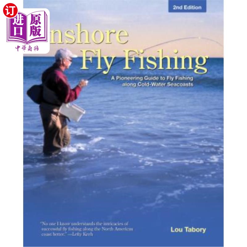 海外直订Inshore Fly Fishing: A Pioneering Guide to Fly Fishing Along Cold-Water Seacoast 近海飞钓：沿冷水海岸飞钓的