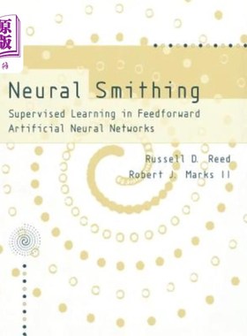 海外直订Neural Smithing: Supervised Learning in Feedforward Artificial Neural Networks 前馈人工神经中的监督学习