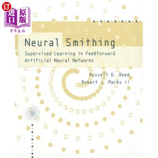 海外直订Neural Smithing: Supervised Learning in Feedforward Artificial Neural Networks 前馈人工神经中的监督学习