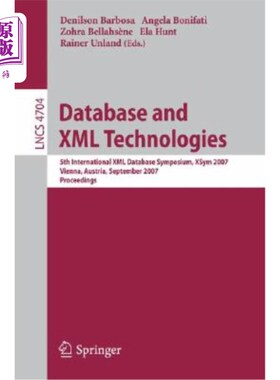 海外直订Database and XML Technologies: 5th International XML Database Symposium, Xsym 20 数据库和XML技术：第五届国