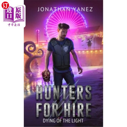 海外直订Dying of the Light: An Urban Fantasy Action Adventure 《暮光之城:都市奇幻动作冒险