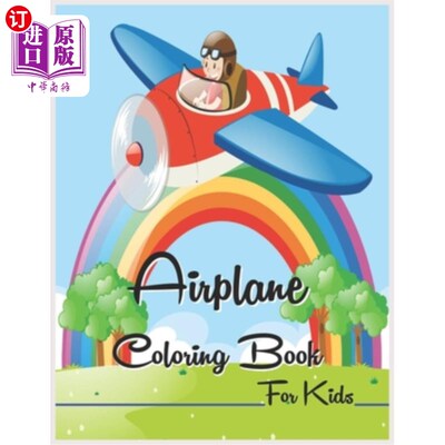 海外直订Airplane Coloring Book for Kids: Amazing Plane Coloring Book for Toddlers with G 儿童飞机涂色书:惊人的平面