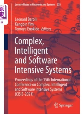 海外直订Complex, Intelligent and Software Intensive Systems: Proceedings of the 15th Int 复杂、智能和软件密集型系统:第