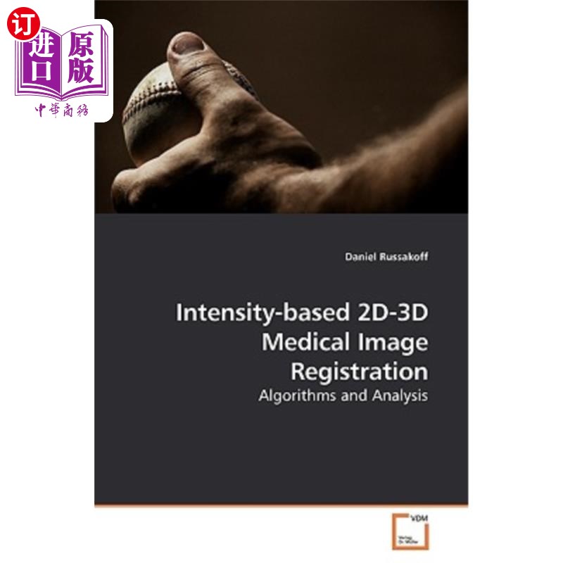 海外直订Intensity-Based 2D-3D Medical Image Registration 基于强度的二维-三维医学图像配准