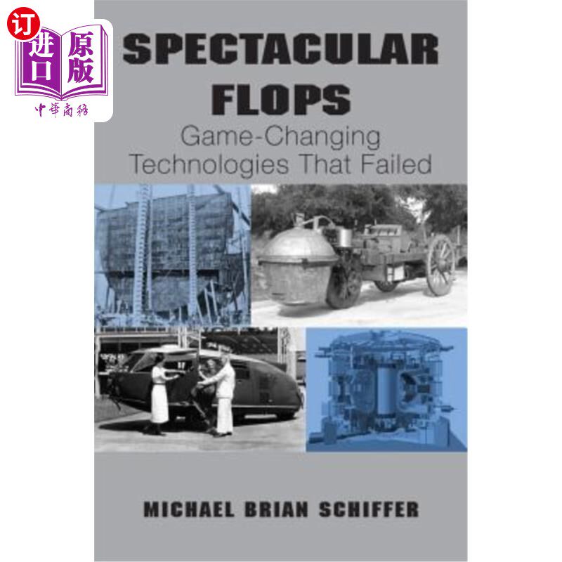 海外直订Spectacular Flops: Game-Changing Technologies That Failed 惊人的失败:改变游戏规则的技术失败了